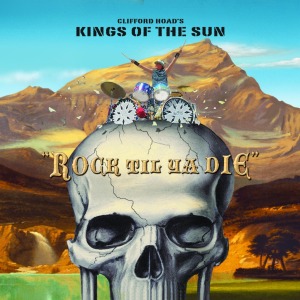 Rock Til Ya Die - Kings Of The Sun